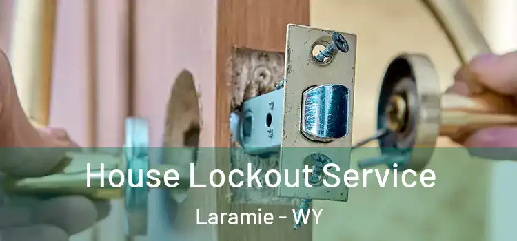 House Lockout Service Laramie - WY