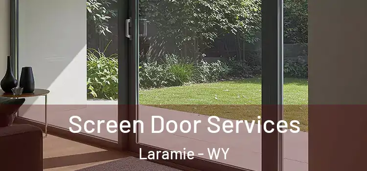 Screen Door Services Laramie - WY